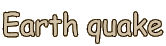 EARTH-QUAKE1